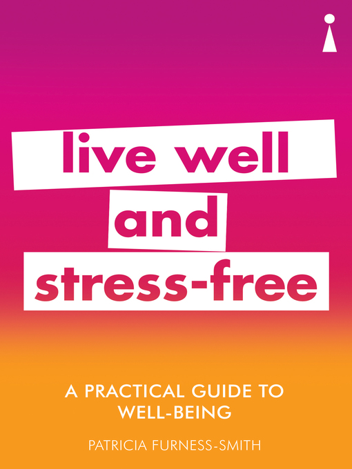 Title details for A Practical Guide to Well-being by Patricia Furness-Smith - Available